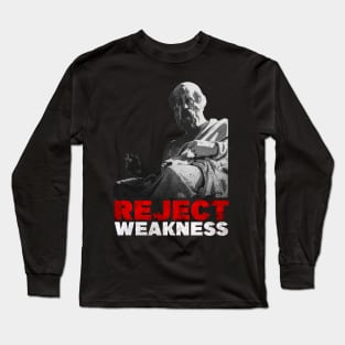 Plato - Reject Weakness Long Sleeve T-Shirt